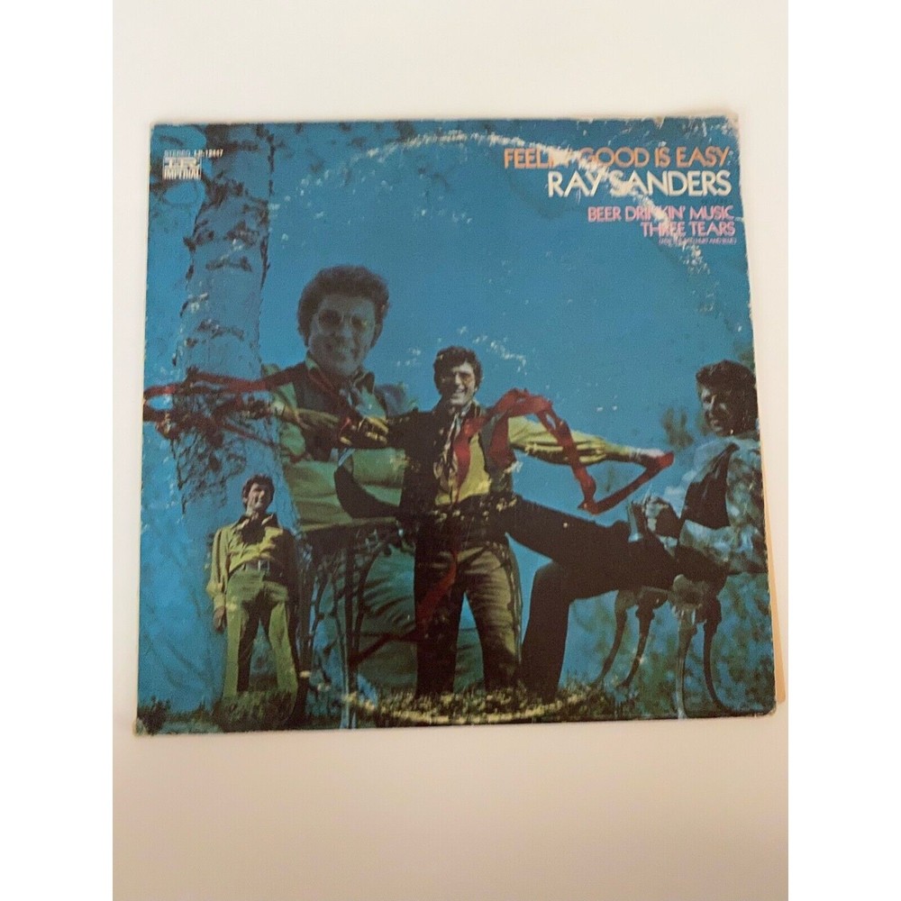Ray Sanders Feelin' Good Is Easy 1969 LP Imperial 12447 VG+ Beer Drinkin' Music